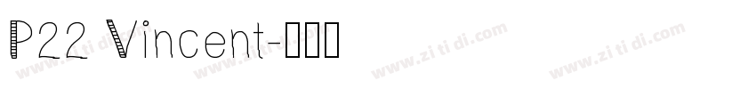 P22 Vincent字体转换